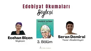 Ursula K. Le Guin 3. Bölüm/Seran Demiral Söyleşisi