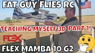 TEACHING MYSELF 3D FLYING FLEX MAMBA 10 G2 by FGFRC #aviation #rc