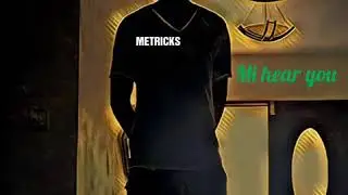 Metricks - Mi hear you