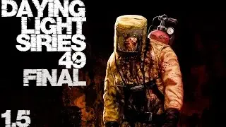 DYING LIGHT - прохождение №49 | задание Эвакуация | Финал игры!