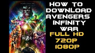How To Download Avengers Infinity War Full Movie By Your Android Phone ll By Techno Brother