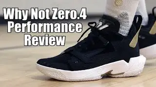 Jordan Why Not Zero.4 Performance Review