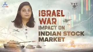 Israel War Impact on Indian Stock Market: Demystifying the Geopolitical-Financial Relationship