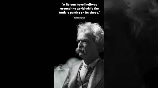 A lie can travel...Mark Twain Quotes - #quote12  #marktwain #motivation #stoic #stoicism #quotes