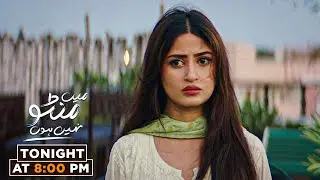 Main Manto Nahi Hoon Episode 30 | Tonight at 8:00 PM | Humayun Saeed | Sajal Aly | Sanam Saeed