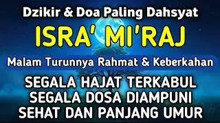 DZIKIR DI MALAM ISRA' MI'RAJ | DZIKIR MUSTAJAB DI MALAM ISRA' MI'RAJ – Alaa Aqel