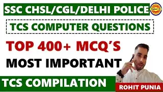 Top 400+ TCS Computer Questions|SSC CGL Mains 2023|Delhi police Constable|Tcs Computer Questions
