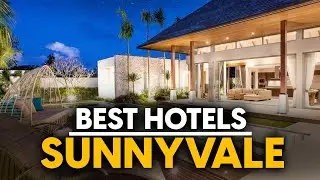 Best Hotels In Sunnyvale, Usa - Top 5 Picks For Any Budget