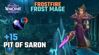 Pit of Saron +15 | Frostfire Frost Mage | Midnight Beta - Season 1 M+
