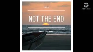 Eric Kauffmann - Not The End