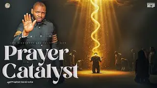 PRAYER CATALYST BY PROPHET DAVID UCHE || TRUTH TV
