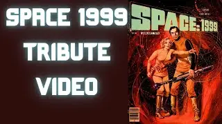 Space 1999: Tribute Video