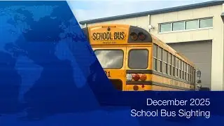 December 2025 | School Bus Sighting