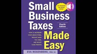 Small Business Taxes Made Easy, Fourth Edition - Eva Rosenberg
