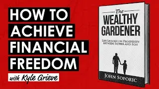 The Wealthy Gardener Book Lessons | How to Reach Your Financial Goals & Optimize Time (TIP630)