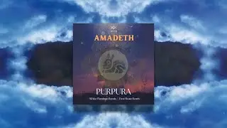 Amadeth - Purpura [Ixitia Records] ORGANIC HOUSE