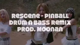 Rescene - Pinball Drum n Bass Remix