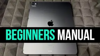 iPad Pro 13&rdquo; Basics - iPad Pro Manual Guide for Beginners - New to iPad Pro