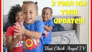 2 Year Old Twin Update | That Chick Angel TV