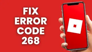 Error Code 268 Roblox - How to Fix