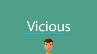 How to say Vicious