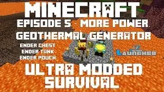 Ep 5 - Geothermal Generator, Ender Chest  Tank - Ultra Modded Survival