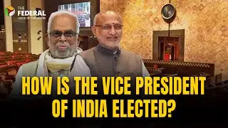 How is Vice President elected? | Vice President Election 2025 | C P Radhakrishnan | Sudershan Reddy