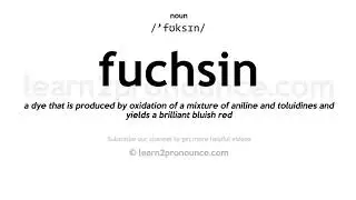How to pronounce Fuchsin | English pronunciation