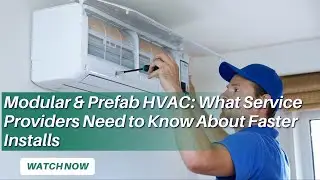 Modular & Prefab HVAC: What Service Providers Need to Know About Faster Installs