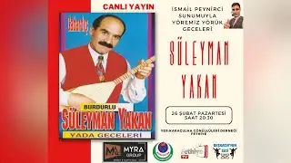 Yöremiz Yörük Geceleri 25.Bölüm / Süleyman Yakan