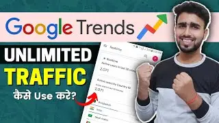 Google Trends Research Trick: Unlimited Traffic From Google Trends | How to Use Google Trends?