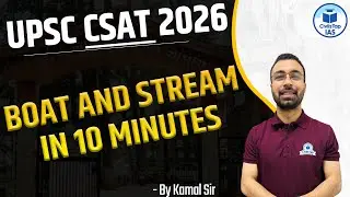 UPSC CSAT 2026 | Boat & Stream in 10 Minutes 🔥 | Short Tricks + PYQs | CSAT Maths