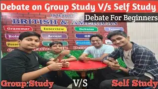 Group Debate| Group Study V/s Self Study in English| अंग्रेजी में समूह अध्ययन बनाम स्व अध्ययन