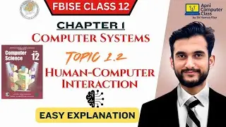 FBISE Class 12 Computer Chapter 1 | Human-Computer Interaction | Topic 1.2 Full Explanation in Urdu