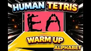 HUMAN TETRIS HARD LEVEL | Immersive Interactive Warm Up with ALPHABET | 3 PLAYER