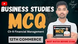 🎯 MCQs in 5 Minutes! 📊 | Chapter 9: Financial Management | Class 12 Business Studies | CBSE 2025