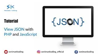 Tutorial View JSON with JavaScript | Seniman Koding