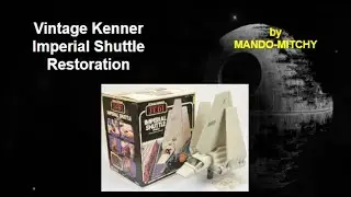 Vintage Kenner Imperial Shuttle Restoration