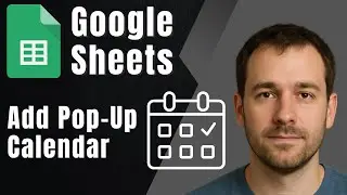 Google Sheets: How to Add a Pop-Up Calendar to Cells (Date Picker Tutorial)