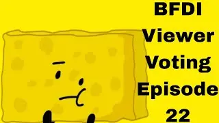 BFDI Viewer Voting Episode 22 *No interactions :(