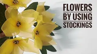How To Make Stocking Flowers By Using Stockings