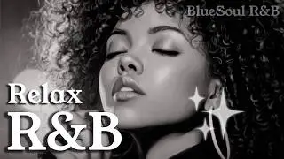 『 Relax R&B 6 』Laid-Back Vibes / Chill / Study / Work / Relax - R&B, Jazz, Indie, Blues, Soul