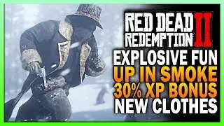 Explosively Fun! Up In Smoke, 30% Xp Boost & New Clothes - Red Dead Redemption 2 Online Update