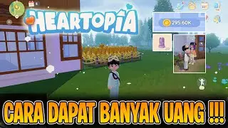 CARA DAPAT BANYAK UANG DI HEARTOPIA