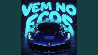 VEM NO ECOS (Super Slowed)
