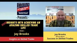 Jay Brooks, a veteran skilled tradesmen teaching the next generation of skilled trade technicians