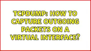 Tcpdump: how to capture outgoing packets on a virtual interface?