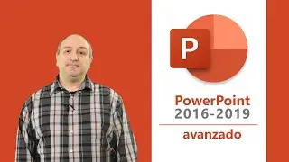 Curso de PowerPoint 2016/2019 Avanzado