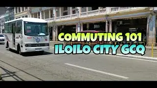 Commuting 101: Iloilo City General Community Quarantine (GCQ) Version
