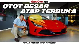 Ferrari F8 Spider, Evolusi Dari Kuda Jingkrak Dengan Atap Terbuka I First Impression I GridOto
